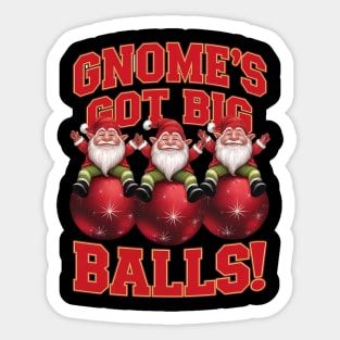 Gnomes Got Big Balls Sticker